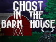 PC - Ghost In The Barn House screenshot